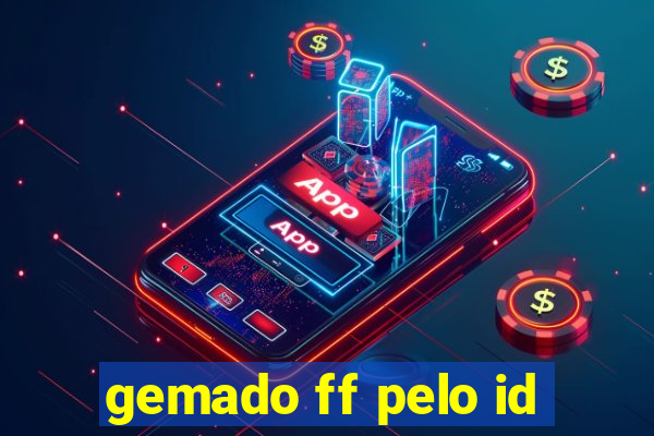 gemado ff pelo id